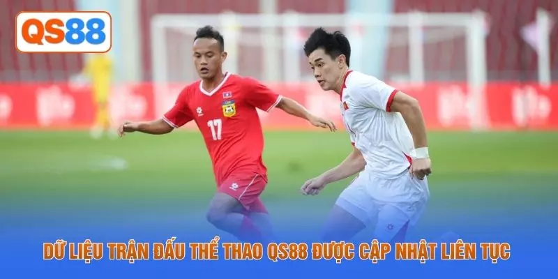 Dữ liệu trận đấu thể thao QS88 được cập nhật liên tục
